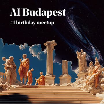 Cover Image for AI Budapest - #1 birthday meetup