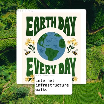 Cover Image for Internet Infrastructure Walk (for Earth Day)