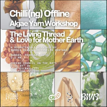 Cover Image for Chilli(ng) Offline: The Living Thread & Love for Mother Earth [Algae Yarn Workshop]