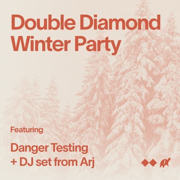 Cover Image for Double Diamond Winter Party ft. Danger Testing