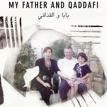 Cover Image for MY FATHER AND QADDAFI - Feature Presentation - DOC SPOTLIGHT