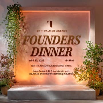 Cover Image for Founder's Dinner | Hosted by: T Palmer Agency