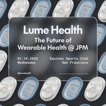 Cover Image for Lume x Equinox: The Future of Wearable Health @ JPM
