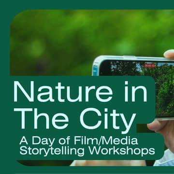 Cover Image for Nature in The City: A Day of Film & Media Workshops