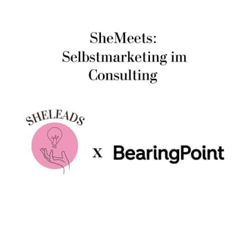 Cover Image for SheMeets: BearingPoint x SheLeads - Kompetenz Sichtbar machen: Selbstmarketing im Consulting (Frankfurt)