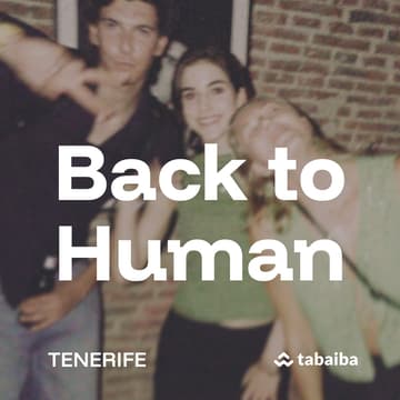 Cover Image for Back to Human Festival: Tenerife #1