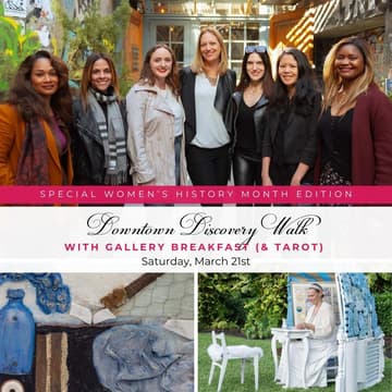 Cover Image for Downtown Discovery Walk with Gallery Breakfast, Artist Walk-through & Tarot (Women's History Month Edition)