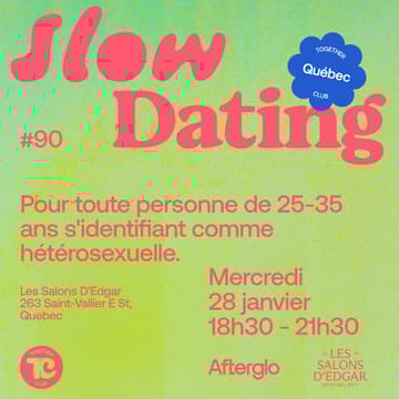 Cover Image for Slow Dating Québec #90 (Hetero 25-35) 💛