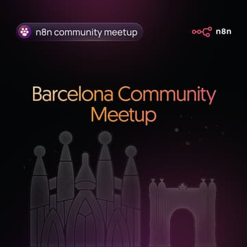 Cover Image for n8n Barcelona Community Meetup: 🚀 n8n nivel PRO: Arquitectura, Escalabilidad y Buenas Prácticas
