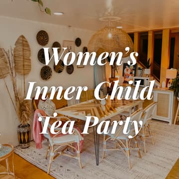Cover Image for Women's Inner Child Tea Party