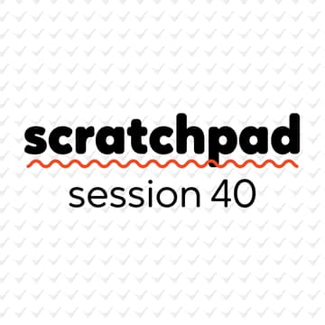 Cover Image for Scratchpad Chicago: Session 40