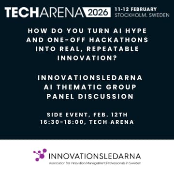 Cover Image for Innovationsledarna at TechArena 2026 - How do you turn AI hype and one-off hackathons into real, repeatable innovation?