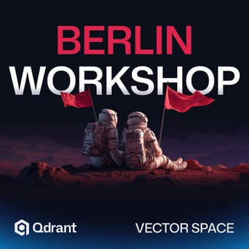 Cover Image for Qdrant Workshop @ Merantix AI Campus