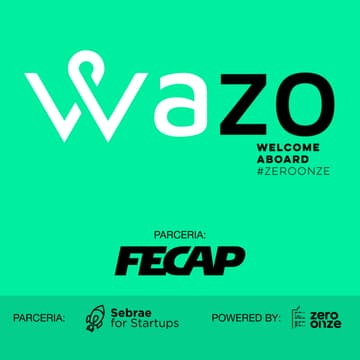 Cover Image for WAZO - Welcome Aboard ZeroOnze Startups | Edição #19 - FECAP