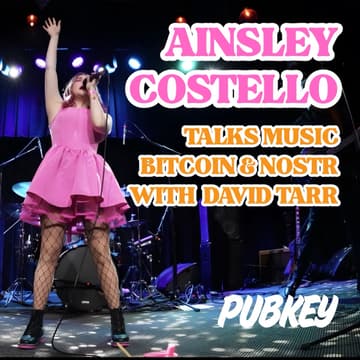 Cover Image for Ainsley Costello Talks Music, Bitcoin & Nostr w/ David Tarr