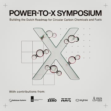 Cover Image for Power-to-X Symposium: Building the Dutch Roadmap for Circular Carbon Chemicals and Fuels