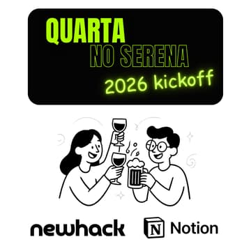 Cover Image for #022 - Quarta no Serena: NewHack & Notion