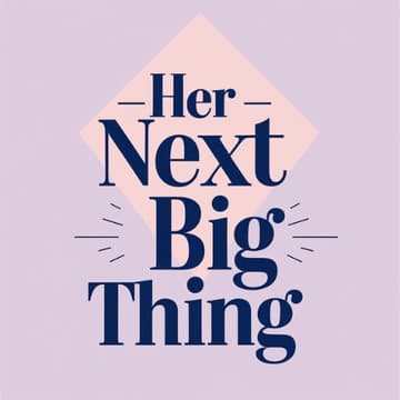 Cover Image for Her Next Big Thing Workshop | In Person London