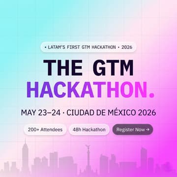 Cover Image for LatamBuilds | GTM Hackathon in CDMX
