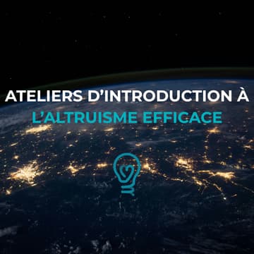 Cover Image for Ateliers d'introduction à l'altruisme efficace💡