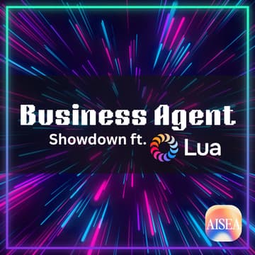 Cover Image for AI.SEA: Everyday Business Agent Showdown ft. Lua AI