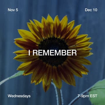 Cover Image for I Remember: A Five-Week Generative Writing Workshop (Online)