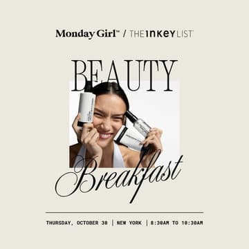 Cover Image for Monday Girl Presents: Beauty Breakfast w. The INKEY List @ Maxwell Social 💄