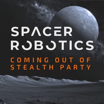 Cover Image for Spacer Robotics Out of Stealth Launch Event