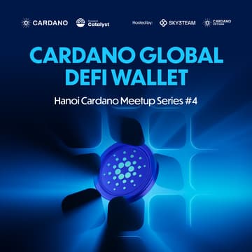 Cover Image for Hanoi Cardano Meetup Series #4: Cardano Global DeFi Wallet