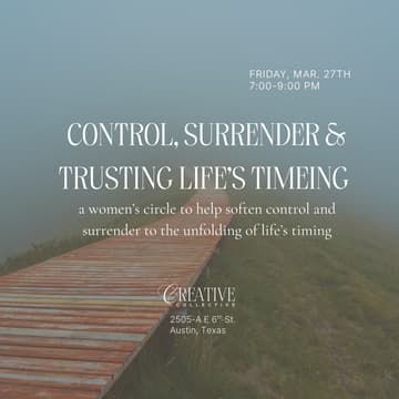 Cover Image for Women's Circle |Control, Surrender & Trusting Life’s Timing