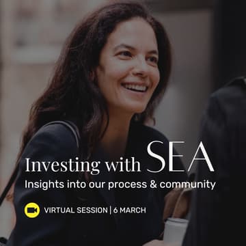 Cover Image for Investing with SEA: Insights into our process & community