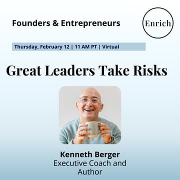 Cover Image for Great Leaders Take Risks - A Talk with Kenneth Berger