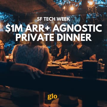 Cover Image for SF Tech Week: $1M ARR+ Agnostic Private Dinner