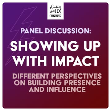 Cover Image for Panel discussion: showing up with impact - different perspectives on building presence and influence