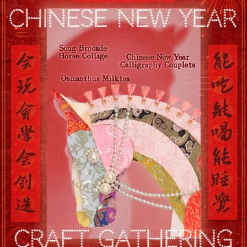 Cover Image for 🐎 Craft Gathering | Celebrating the Chinese New Year of Horse