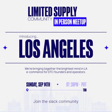 Cover Image for Limited Supply | Los Angeles Meetup