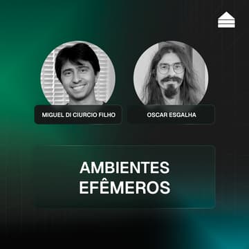 Cover Image for Ambientes Efêmeros - Platform Talks