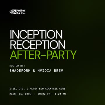 Cover Image for NVIDIA GTC: Inception Reception After-Party | Hosted by Shadeform & NVIDIA Brev