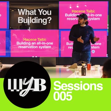Cover Image for What You Building? Sessions 005 [WyB + Han Lung]