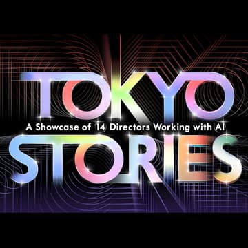 Cover Image for TOKYO STORIES：AI FILM SUMMIT (14 Premieres / Talk / Reception)