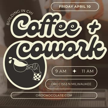 Cover Image for Building in Chi: Coffee + Cowork (Oro Chocolate & Coffee)