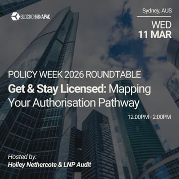 Cover Image for Holley Nethercote & LNP Audit | Get & Stay Licensed: Mapping Your Authorisation Pathway