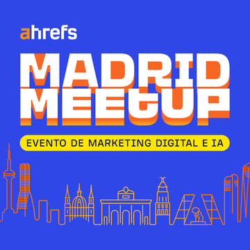 Cover Image for Ahrefs Madrid Meetup