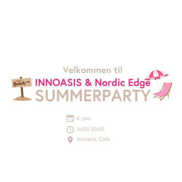 Cover Image for Save the date - Innoasis og Nordic Edge Sommerfest
