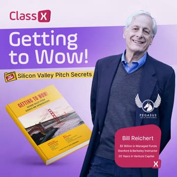 Cover Image for ClassX- Getting to Wow with investors! Silicon Valley Investment Secrets : A Masterclass for Founders.