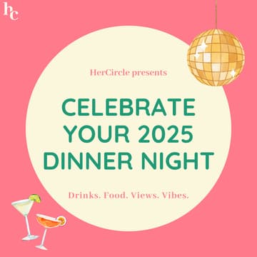 Cover Image for 🙌 HerCircle presents: Let's celebrate your 2025 dinner night