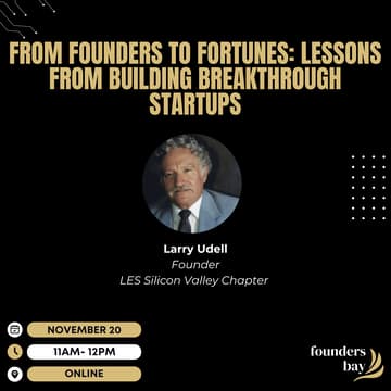 Cover Image for Founders Bay Virtual Workshop: From Founders to Fortunes: Lessons from Building Breakthrough Startups