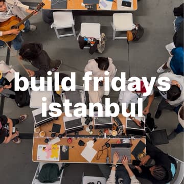 Cover Image for build fridays istanbul - work on your startup alongside others (bring laptop)