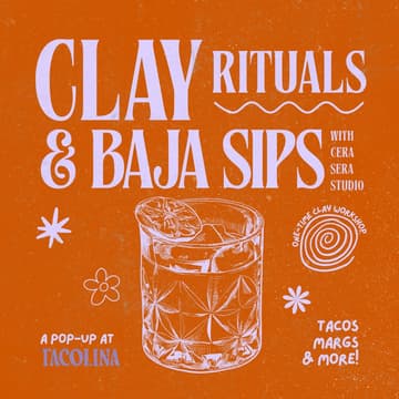 Cover Image for Clay Rituals & Baja Sips