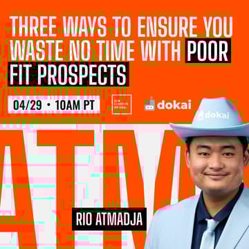 Cover Image for Three Ways To Ensure You Waste 0 Time With Poor Fit Prospects